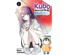 KNYGA Nene Yukimori Kubo Won't Let Me Be Invisible, Vol. 6