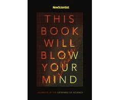 KNYGA New Scientist Magazine Staff This Book Will Blow Your Mind