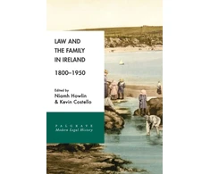 KNYGA Niamh Howlin Law and the Family in Ireland, 1800–1950