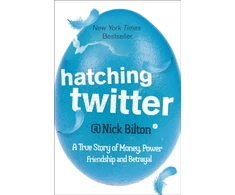 KNYGA Nick Bilton Hatching Twitter