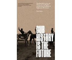KNYGA Nick Estes Our History Is the Future