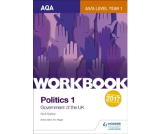 KNYGA Nick Gallop AQA AS/A-level Politics workbook 1: Government of the UK