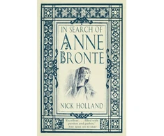 KNYGA Nick Holland In Search of Anne Bronte