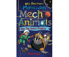 KNYGA Nick Ward Jakeman's Marvellous Mechanimals and the Space Pirates