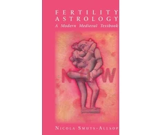 KNYGA Nicola Smuts Allsop Fertility Astrology: A Modern Medieval Textbook