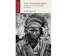 KNYGA Nigel Barley Not a Hazardous Sport