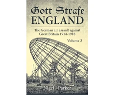 KNYGA Parker Gott Strafe England: The German Air Assault against Great Britain 1914–1918