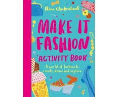 KNYGA Nina Chakrabarti Make It Fashion Activity Book