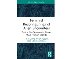 KNYGA Nina Lykke Feminist Reconfigurings of Alien Encounters