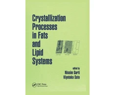 KNYGA Nissim Garti Crystallization Processes in Fats and Lipid Systems