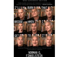KNYGA Norman G Finkelstein I'll Burn That Bridge When I Get to It