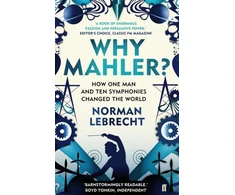 KNYGA Norman Lebrecht Why Mahler?