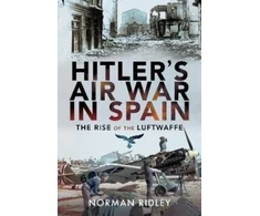 KNYGA Norman Ridley Hitler's Air War in Spain