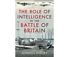 KNYGA Norman Ridley The Role of Intelligence in the Battle of Britain