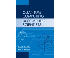KNYGA Noson S Yanofsky Quantum Computing for Computer Scientists