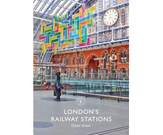 KNYGA Oliver Green London's Railway Stations
