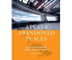 KNYGA Oliver Smith Atlas of Abandoned Places