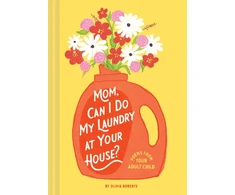 KNYGA Olivia Roberts Mom, Can I Do My Laundry at Your House?
