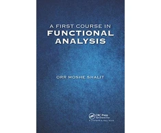 KNYGA Orr Moshe Shalit A First Course in Functional Analysis