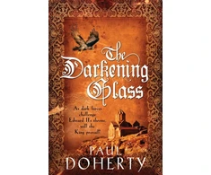 KNYGA P. C. Doherty Darkening Glass (Mathilde of Westminster Trilogy, Book 3)