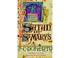 KNYGA P. C. Doherty Satan in St Mary's (Hugh Corbett Mysteries, Book 1)
