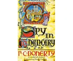KNYGA P. C. Doherty Spy in Chancery (Hugh Corbett Mysteries, Book 3)