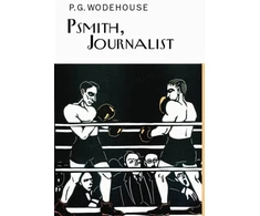 KNYGA P G Wodehouse Psmith, Journalist