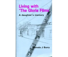 KNYGA Pamela J Burry Living with the "Gloria Films"