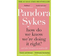 KNYGA Pandora Sykes How Do We Know We're Doing It Right?