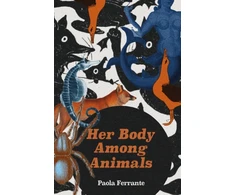 KNYGA Paola Ferrante Her Body Among Animals
