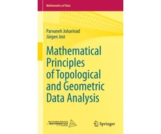 KNYGA Parvaneh Joharinad Mathematical Principles of Topological and Geometric Data Analysis