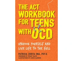 KNYGA Patricia Zurita Ona ACT Workbook for Teens with OCD