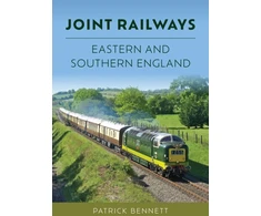 KNYGA Patrick Bennett Joint Railways: Eastern and Southern England
