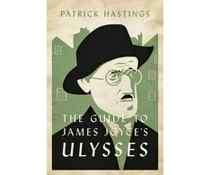 KNYGA Patrick Hastings Guide to James Joyce's Ulysses