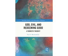 KNYGA Paul A Macdonald God, Evil, and Redeeming Good
