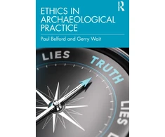 KNYGA Paul Belford Ethics in Archaeological Practice