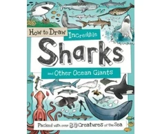 KNYGA Paul Calver How to Daw Incredible Sharks and other Ocean Giants