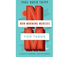 KNYGA Paul David Tripp New Morning Mercies for Teens, A Daily Gospel Devotional