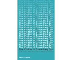 KNYGA Paul Hannam Wisdom of Groundhog Day