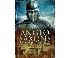 KNYGA Paul Hill Anglo-Saxons at War