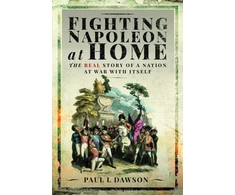 KNYGA Paul L Dawson Fighting Napoleon at Home