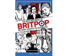 KNYGA Paul Laird Birth and Impact of Britpop