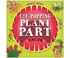 KNYGA Paul Mason Body Bits: Eye-popping Plant Part Facts