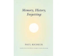 KNYGA Paul Ricur Memory, History, Forgetting
