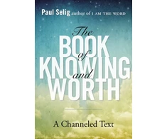 KNYGA Paul Selig Book of Knowing and Worth