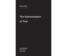 KNYGA Paul Virilio Administration of Fear