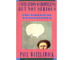 KNYGA Paul Watzlawick Situation Is Hopeless But Not Serious