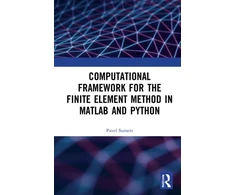 KNYGA Pavel Sumets Computational Framework for the Finite Element Method in MATLAB® and Python
