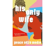 KNYGA Peace Adzo Medie His Only Wife