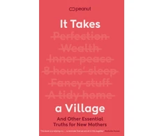 KNYGA Peanut It Takes a Village, And Other Essential Truths for New Mothers